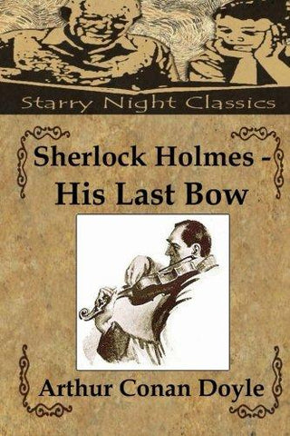 Sherlock Holmes - His Last Bow