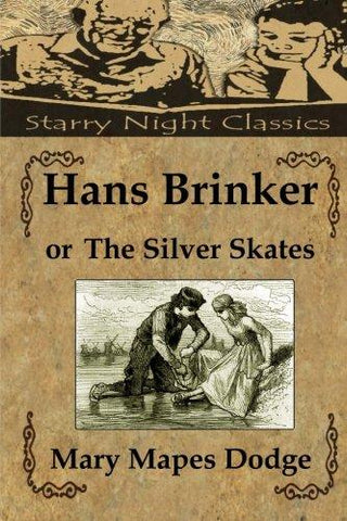 Hans Brinker, or The Silver Skates
