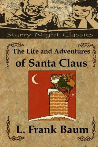 The Life and Adventures of Santa Claus