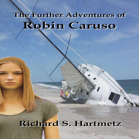 The Further Adventures of Robin Caruso
