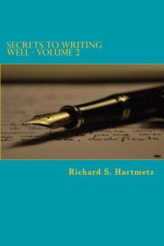 Secrets to Writing Well - Volume 2