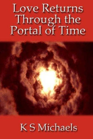 Love Returns Through the Portal of Time (Volume 1)