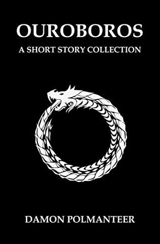 Ouroboros: A Short Story Collection