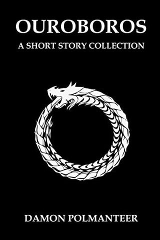 Ouroboros: A Short Story Collection