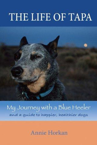 The Life of Tapa: My Journey with a Blue Heeler