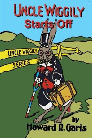 Uncle Wiggily Starts Off (Volume 1)