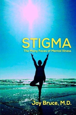 Stigma: The Many Faces of Mental Illness