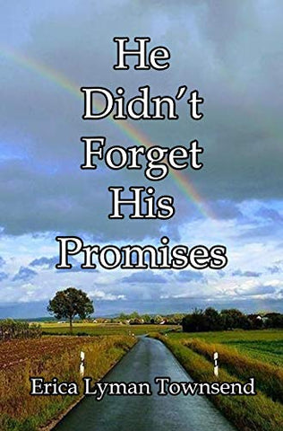He Didn't Forget His Promises