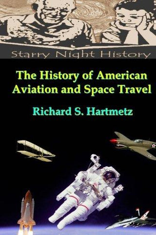 The History of American Aviation and Space Travel