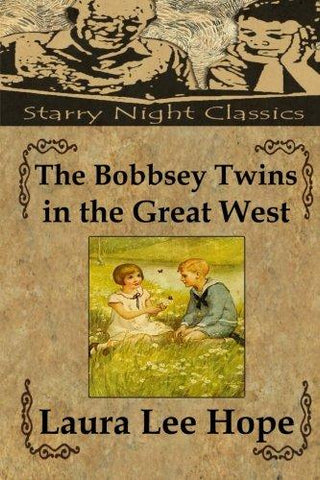 The Bobbsey Twins in the Great West (Volume 13)