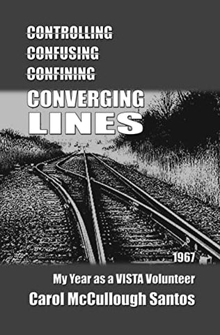Converging Lines: 1967 - My Year as a VISTA Volunteer