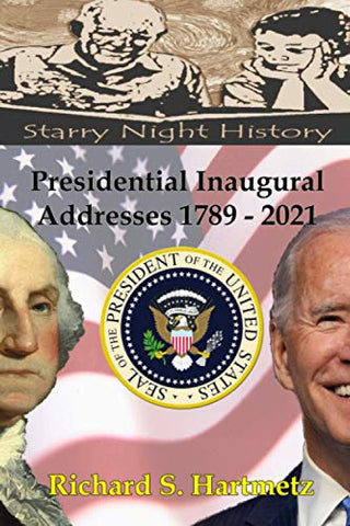 Presidential Inaugural Addresses 1789 - 2021