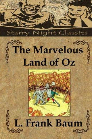 The Marvelous Land of Oz (The Wizard of Oz)