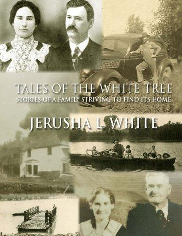 Tales of the White Tree: Stories of a Family Striving to Find Its Home