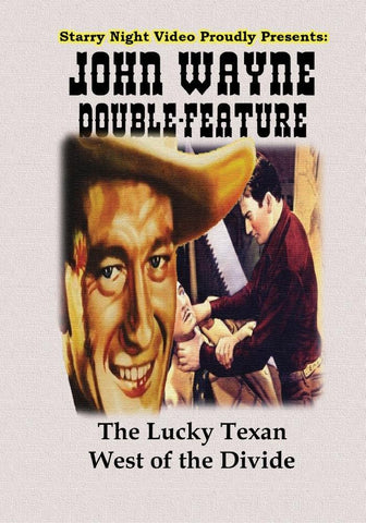 John Wayne Double Feature #4 - The Lucky Texan & West of the Divide
