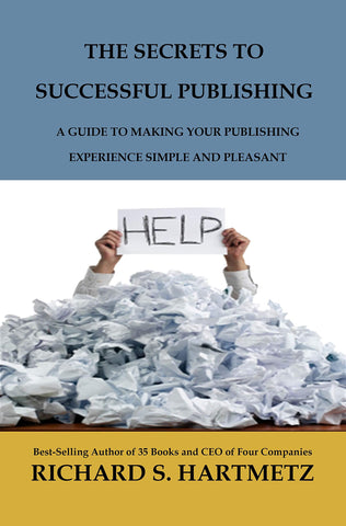 The Secrets to Successful Publishing: A Guide to Making Your Publishing Experience Simple and Pleasant