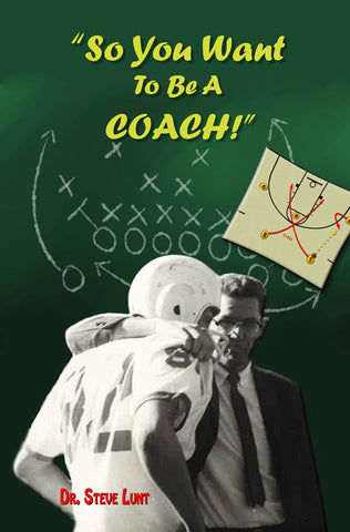 So You Want To Be A Coach