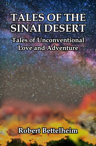 Tales of the Sinai Desert: Tales of Unconventional Love and Adventure