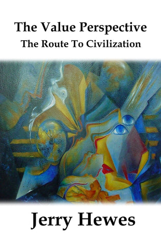 The Value Perspective: The Route to Civilization